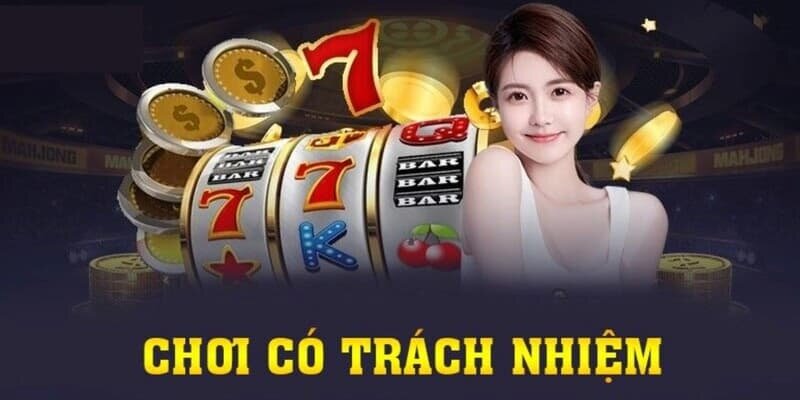 Khi bạn chơi có trách nhiệm thì nhà cái cũng sẽ hoàn thành nghĩa vụ của mình